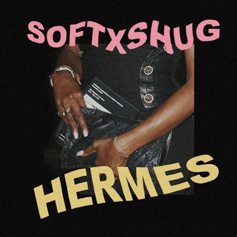 hermes softxshug|‎Softxshug .